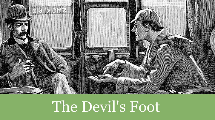 42 The Devil's Foot from His Last Bow: Reminiscences of Sherlock Holmes (1917) Audiobook - DayDayNews