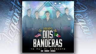 Grupo Dos Banderas - Yo Fui El Elegante (EN VIVO 2018)