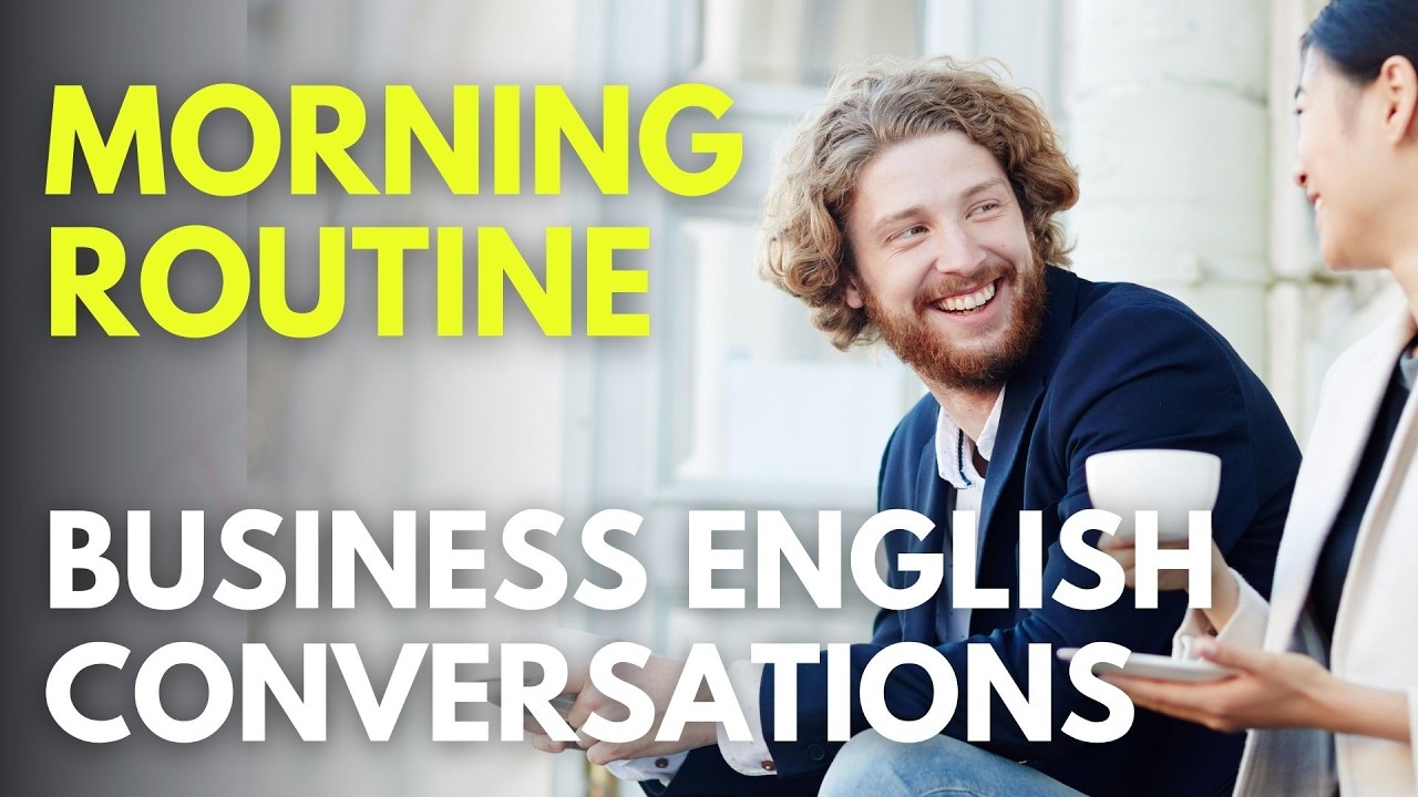 Morning Routine Conversations: Everyday English for Busy Professionals | Business English [BEL181]