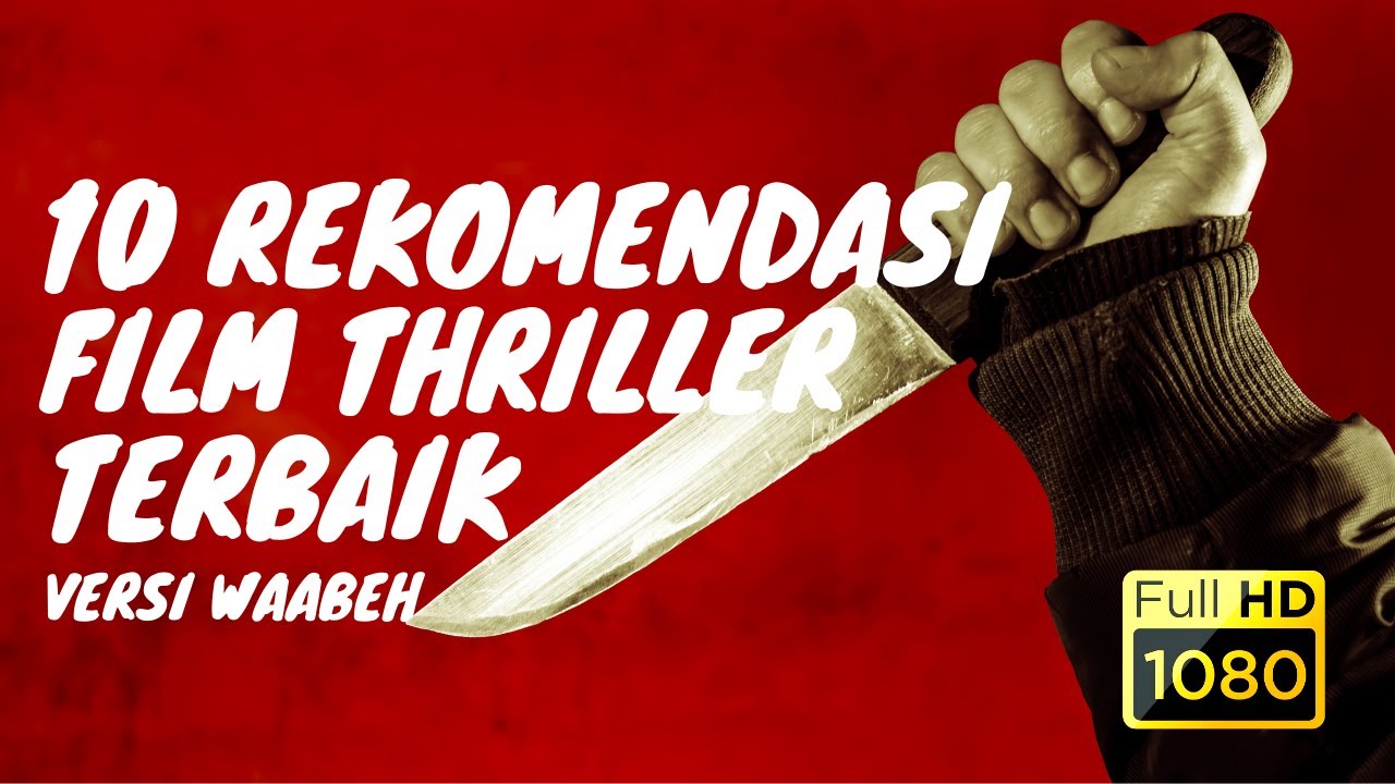 10 Rekomendasi Film Thriller Terbaik yang Penuh Misteri dan Teka Teki