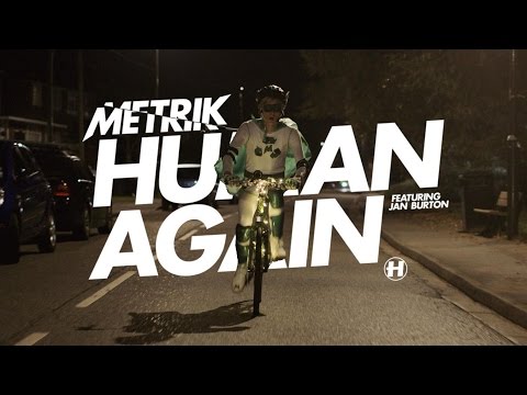 Metrik Ft. Jan Burton - Human Again