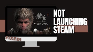 How to Fix Black Myth Wukong Not Launching Steam (FIXED) - 2025