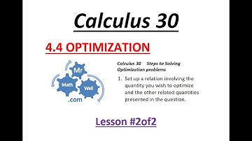 Calculus 30 - 4.4 Optimization Lesson (#2of2)