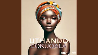 Download Lagu Uthando Lokuqala MP3 Download Lagu Uthando Lokuqala MP3