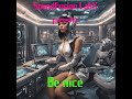 Be nice EDM Dance Housy Track | Soundfusion LabX