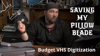 Saving My Pillow Blade (Budget VHS Digitization)