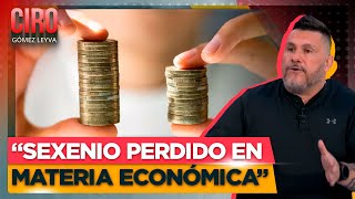 Está acabando muy triste la economía durante este sexenio: Páramo | Ciro Gómez Leyva