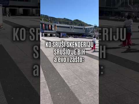 KO SRUŠI SKENDERIJU SRUŠIO JE BiH, a evo i zašto: