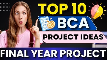 Top 10 BCA Final Year Projects with Source Code and Documents