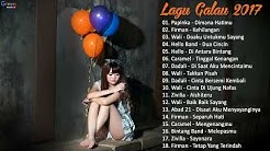 LAGU GALAU 2017 - LAGU GALAU UNTUK MANTAN  - Durasi: 1:12:14. 