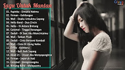 Video Mix - LAGU GALAU 2017 - LAGU GALAU UNTUK MANTAN - Playlist 