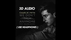 [3D AUDIO] We Don't Talk Anymore Download Audio!!  - Durasi: 3:50. 