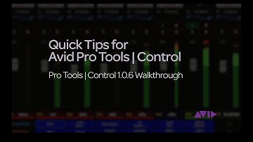 Quick Tips for Pro Tools | Control - Pro Tools | Control 1 0 6 Walkthrough
