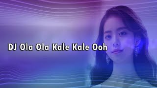 DJ Ola Ola Kale Kale Ooh