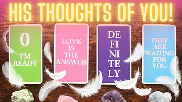 🕊️💖 HIS THOUGHTS OF YOU RIGHT NOW! 💖🕊️ Pick A Card Tarot