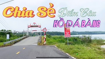 Chia sẻ điểm câu hồ Đá Bàng huyện Bắc Tân Uyên-Bình Dương