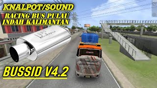 Share❗ Kodename Sound/Knalpot RACING BUS PULAU INDAH KALIMANTAN Bus simulator indonesia V4.2