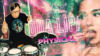 Dua Lipa - Physical (home drum cover)