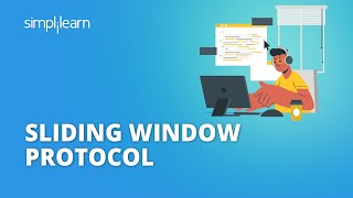 Sliding Window Protocol | Working Of Sliding Window Protocol | Networking Tutorial | Simplilearn