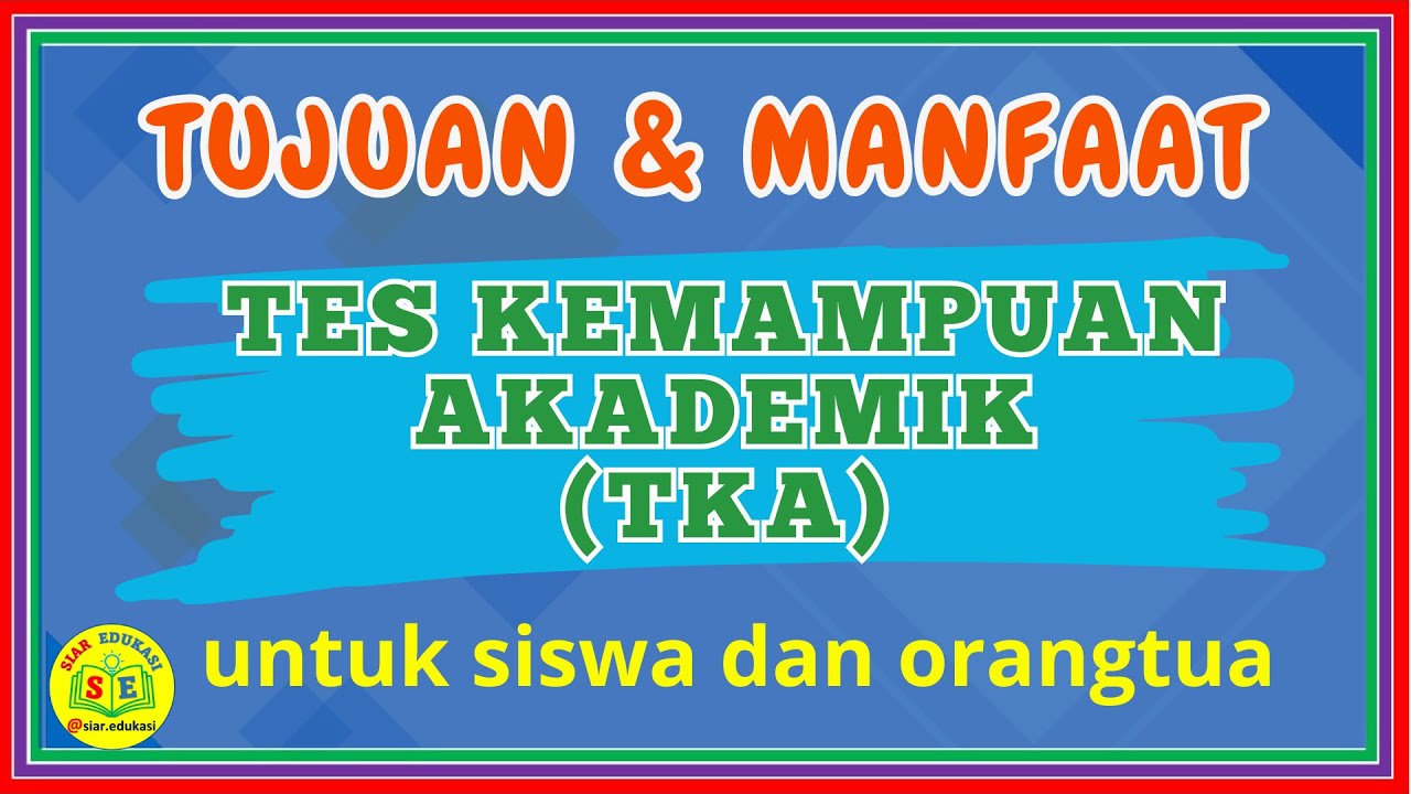 TKA Bukan Penentu Kelulusan! Ini Tujuan & Manfaat TKA