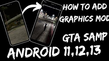Graphics Mod Adding Tutorial | Gta Samp | Samp Gamerzz | Android 11,12,13 & above