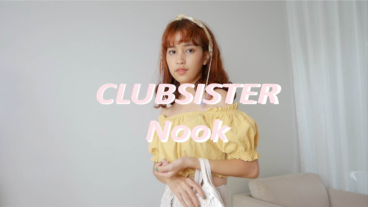 CLUBSISTER X Nook About Nook Ep.4 | clubsister