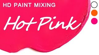 HD Paint Mixing - 'Hot Pink'  (Oil)