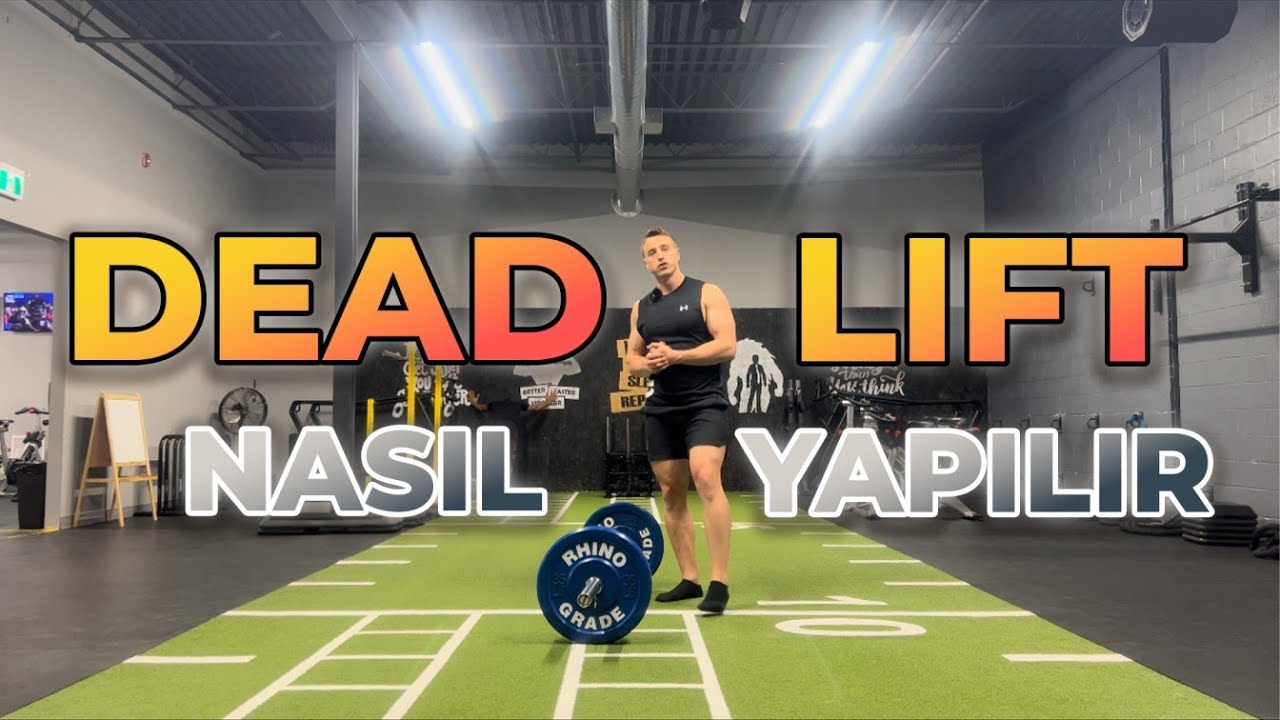 Deadlift Nasıl Yapılır? (Detaylı Teknik Açıklama & Yapılan Yaygın Hatalar)