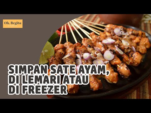 Sate Ayam Tidak Habis? Begini Cara Menyimpannya Agar Tidak Basi