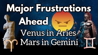 Venus in Aries and Mars in Gemini - Major shifts toward individuality and potential frustration