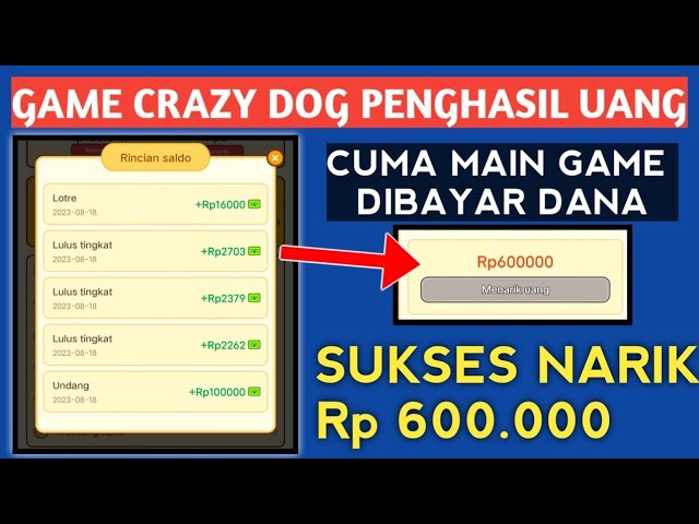 Dibayar Rp600 Ribu Main Game Crazy Dog, Aplikasi Penghasil Uang Terbukti  Membayar 2023 - Kupas Online