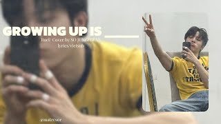 Download lagu [lyrics - vietsub] GROWING UP IS _____ - Ruel Cover by SO JUNGHWAN