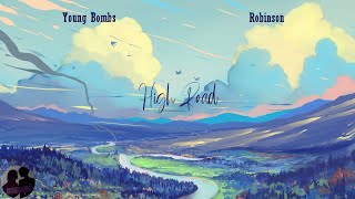 Young Bombs ft. Robinson - High Road (Lyric Video)