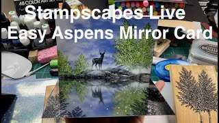 Stampscapes Live: Easy Aspens Mirror Card