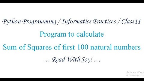 Python: Find sum of squares of first 100 natural numbers/ हिन्दी tutorial /Python Programming