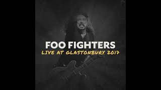 Foo Fighters - Live at Glastonbury Festival, England, 06/24/2017 Full Concert