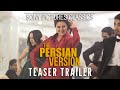 The persian version  teaser trailer 2023