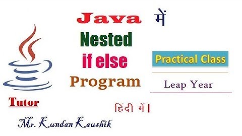 Leap Year Program in Java Using Nested If else (हिंदी में)