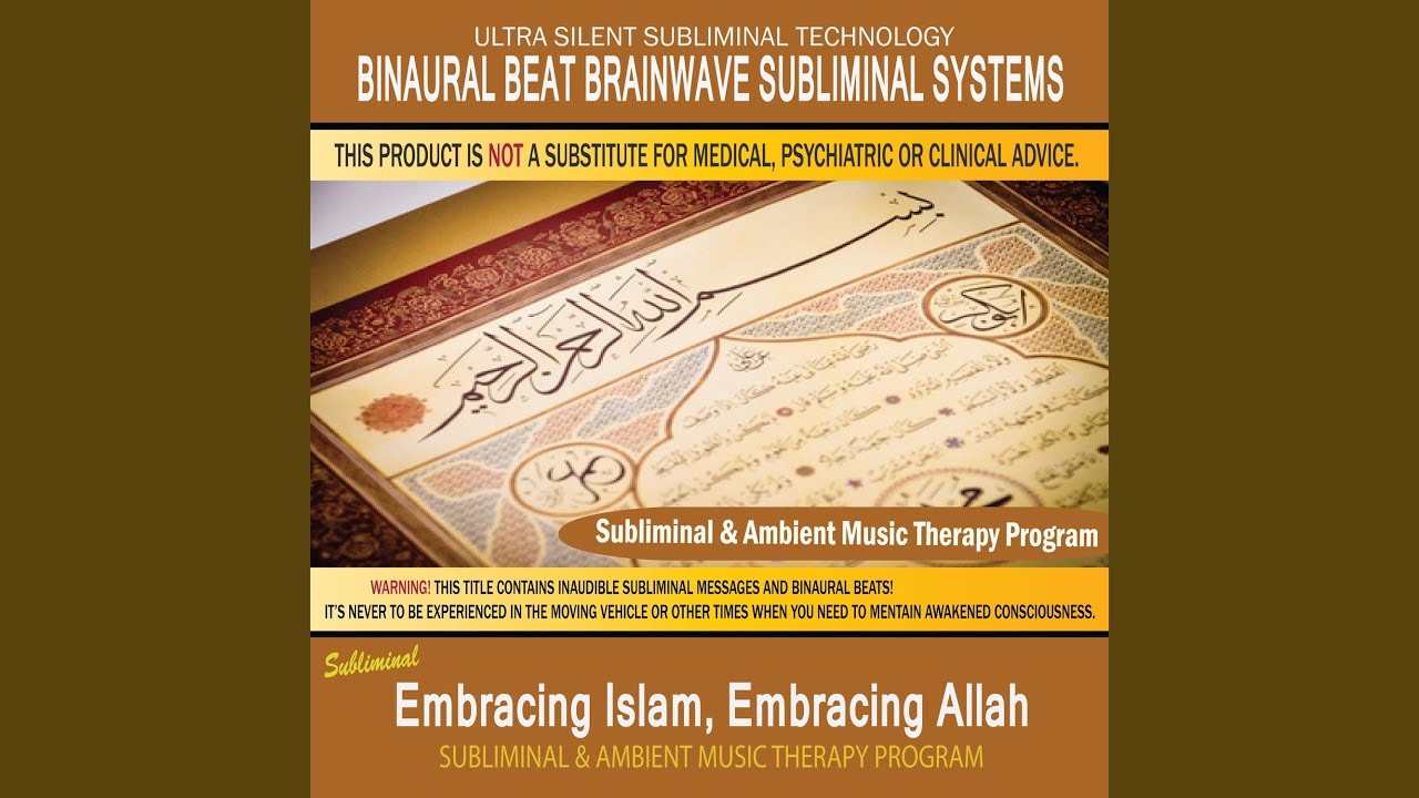 Embracing Islam, Embracing Allah - Subliminal & Ambient Music Therapy 8 ...