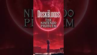 The Duskbloods has a Nintendo Problem