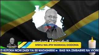 LIVE | MWILI WA MAGUFULI KUWASILI DODOMA  - 21/03/2021