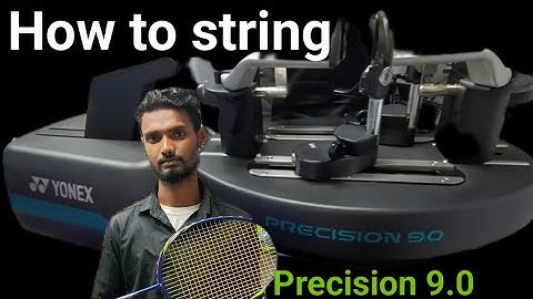 How to String | Professional Badminton Racket Stringing | Yonex Precision 9.0 String Machine |