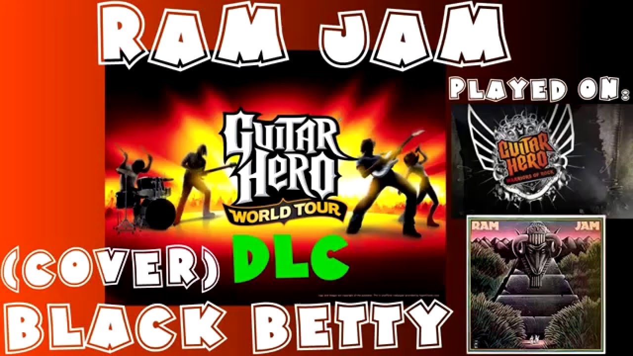 Ram Jam Black Betty (Cover) Guitar Hero World Tour DLC Expert Full