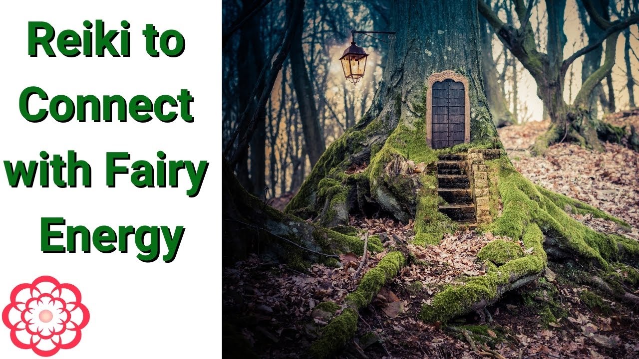 Reiki to Connect with Fairy Energy 💮