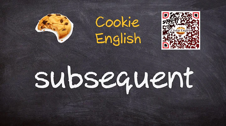 Subsequent   Pronunciation, Paraphrase, Listen & Practice