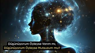Düşünüyorum Öyleyse Varım Mı, Düşünüyorum Öyleyse Mutsuzum Mu?