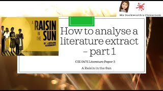 How to approach the extract question for CIE IGCSE 0475 Literature Paper 3: A Raisin in the Sun Pt 1