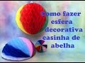 COMO FAZER BALÃO ESFÉRICO TIPO CASA DE ABELHA