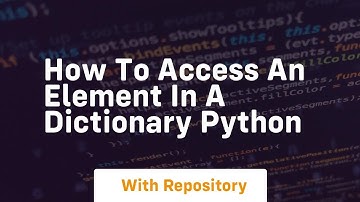 how to access an element in a dictionary python