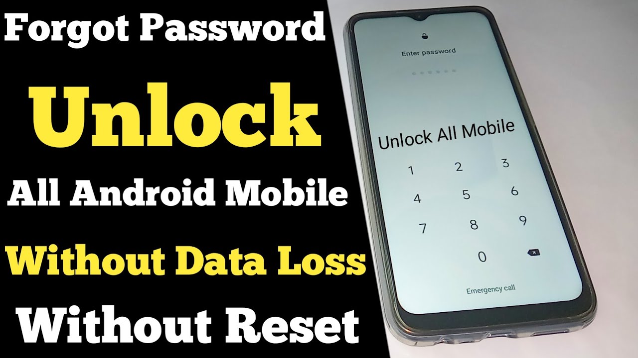 Password Unlock All Android Mobile How To Unlock Phone If